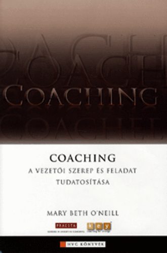 Mary Beth O'Neill - Coaching - A vezet�i szerep �s feladat tudatos�t�sa