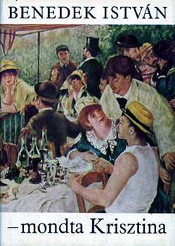 Benedek Istv�n - -mondta Krisztina