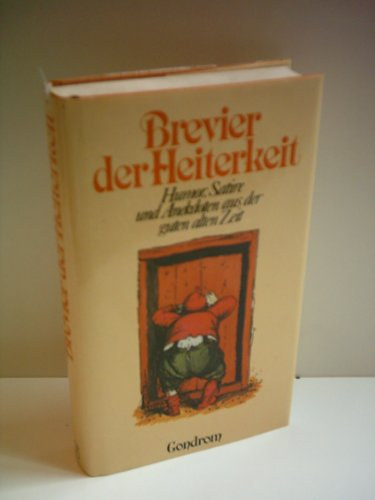 Brevier der Heiterkeit - Humor, Satire und Anekdoten aus der guten alten Zeit