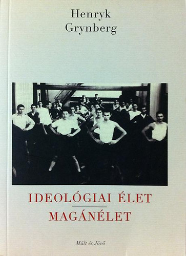 Henryk Grynberg - Ideolgiai let-Magnlet