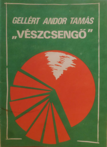 Gellért Andor Tamás - "Vészcsengő" - Válogatott írások