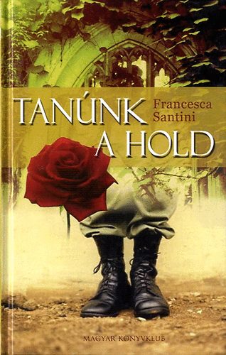 Francesca Santini - Tanúnk a hold