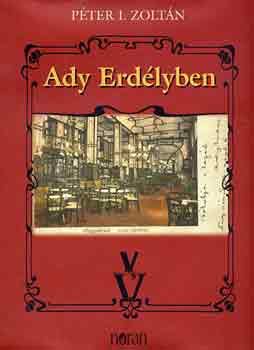 P�ter I. Zolt�n - Ady Erd�lyben