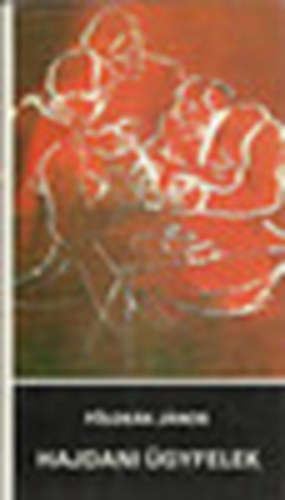 Földeák János - Hajdani ügyfelek