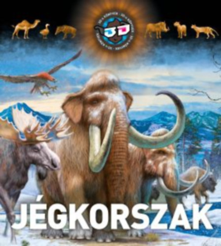 Szl Lszl - Bagoly Ilona - Jgkorszak 3D-s knyvek