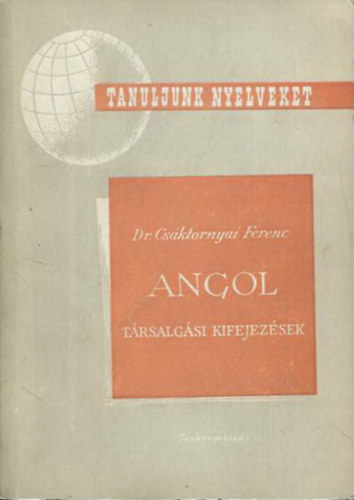 Dr. Csktornyai Ferenc - Angol trsalgsi kifejezsek