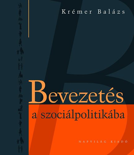 Krémer Balázs - Bevezetés a szociálpolitikába