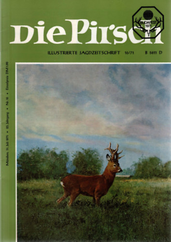 Walter Helemann  (Hauptschriftleiter) - Die Pirsch - Illustriert Jagdzeitschrift 16/71 (31. Juli 1971 - 23. Jahrgang Nr. 16)