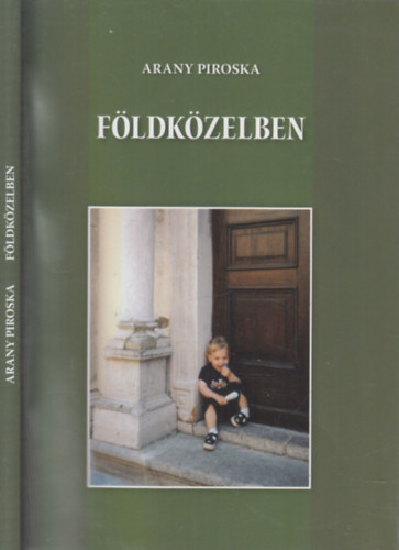 Arany Piroska - Földközelben