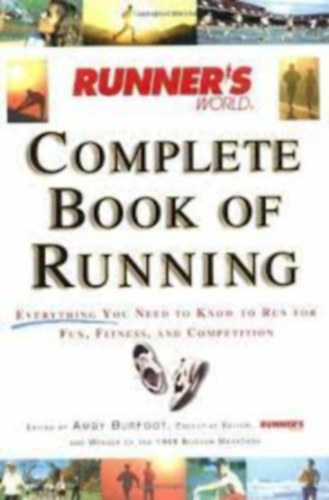 Amby Burfoot  (Editor) - Runner's World Complete Book of Running