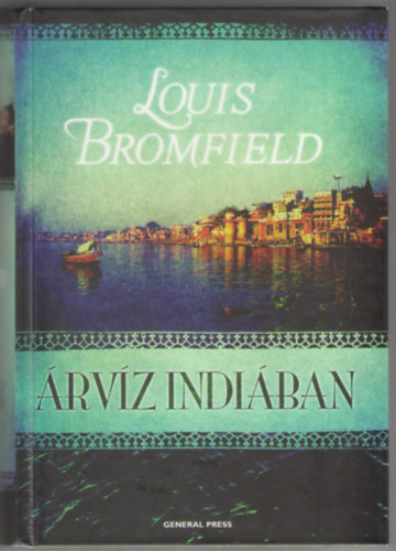 Louis Bromfield - �rv�z Indi�ban