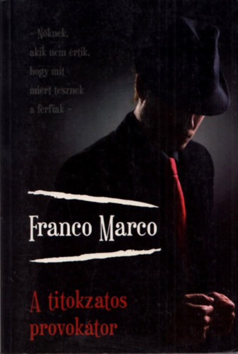 Franco Marco - A titokzatos provok�tor