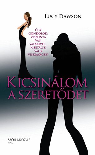 Lucy Dawson - Kicsinlom a szeretdet