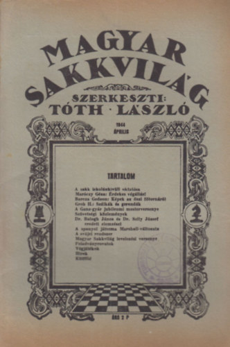 Tóth László (szerk.) - Magyar Sakkvilág 1944 április