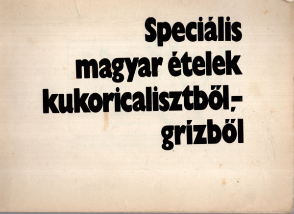 dr. Daniek G�z�n� - Speci�lis magyar �telek kukoricalisztb�l-gr�zb�l