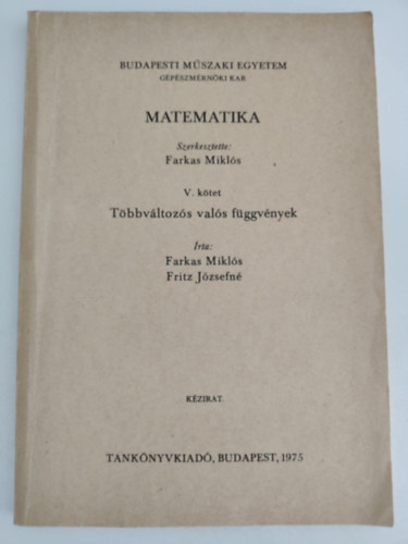 Farkas Mikls; Fritz Jzsefn - Matematika V. Tbbvltozs vals fggvnyek