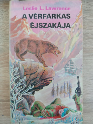Lrincz L. Lszl  (Leslie L. Lawrence) - A vrfarkas jszakja (Vrfarkas trilgia 1. ktet) - Els kiads; Egyedi termkfot