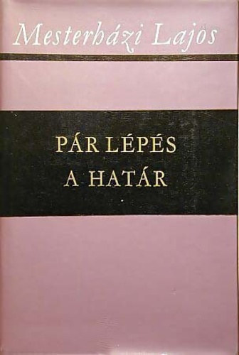 Mesterh�zi Lajos - P�r l�p�s a hat�r