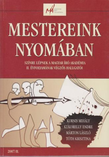 Kornis-Kukorelly-Márton-Tóth - Mestereink nyomában 2007/II.