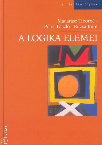 P�los L�szl�, Madar�sz Tiborn� Ruzsa Imre - A logika elemei