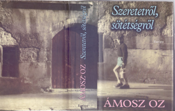 Ámosz Oz - Szeretetről, sötétségről (????? ?? ???? ?????)