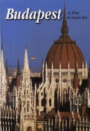 Sz�raz Mikl�s Gy�rgy - Budapest-La Reine du Danube bleu