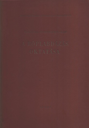 Tarnawa-Porubszky-Kiss - A röplabdázás oktatása