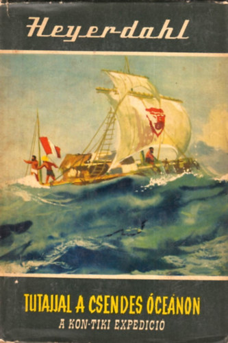 Thor Heyerdahl - Tutajjal a Csendes-�ce�non