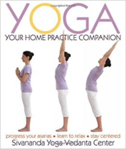 Ismeretlen Szerző - Yoga - Your Home Practice Companion