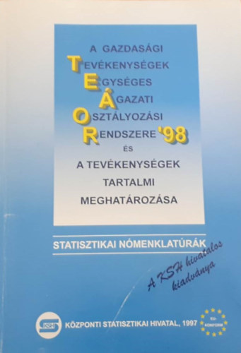 Rónainé dr. Györgyi Márta - A gazdasági tevékenységek egységes ágazati osztályozási rendszere és a tevékenységek tartalmi meghatározása