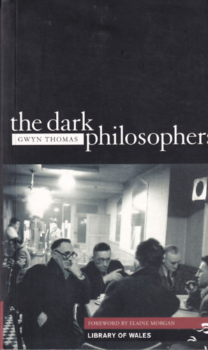 Thomas Gwyn - The Dark Philosophers