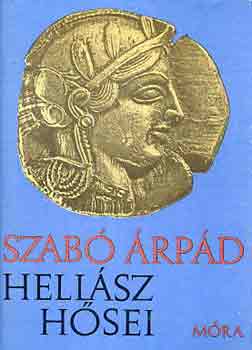 Szab� �rp�d - Heli�sz h�sei