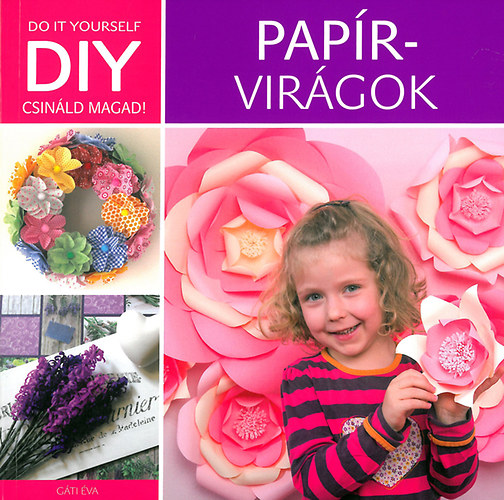 DIY - Pap�rvir�gok