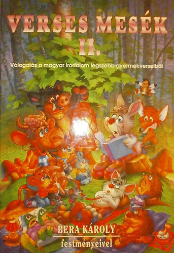 R.  K�r�ndi Rita (szerk.) - Verses mes�k II. - Bera K�roly festm�nyeivel