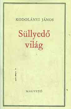 Kodol�nyi J�nos - S�llyed� vil�g