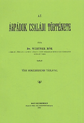 Dr. Wertner Mór - Az Árpádok családi története