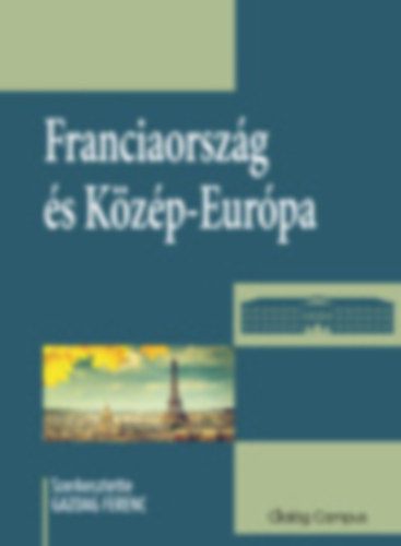 Gazdag Ferenc - Franciaorszg s Kzp-Eurpa