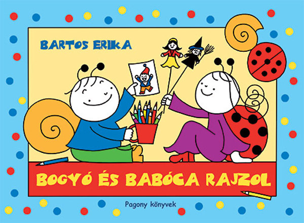 Bartos Erika - Bogy s Babca rajzol