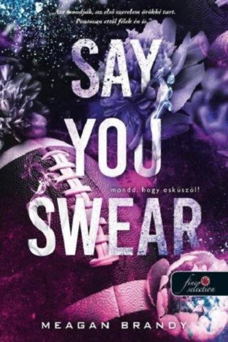 Meagan Brandy - Say You Swear - Mondd, hogy esk�sz�l!