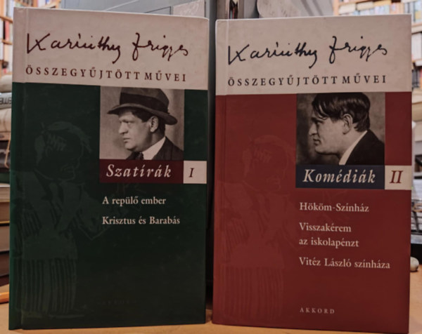 Karinthy Frigyes - 2 db Karinthy Frigyes sszegyjttt mvei: 5.: Szatrk I. + 14.: Komdik II.