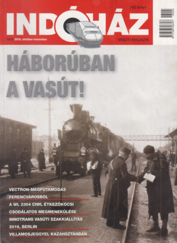 T. Hámori Ferenc (szerk.) - Indóház - Vasúti magazin 2016. október-november (XII/5.)