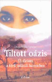 Choga Regina Egbeme - Tiltott o�zis - �j �letem a f�rfi n�lk�li h�remben