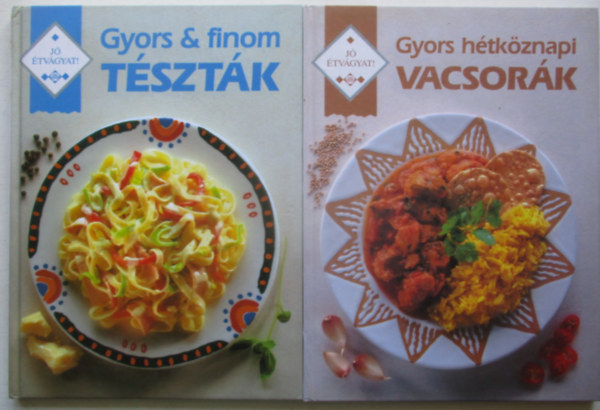 Gyors & finom t�szt�k + Gyors h�tk�znapi vacsor�k