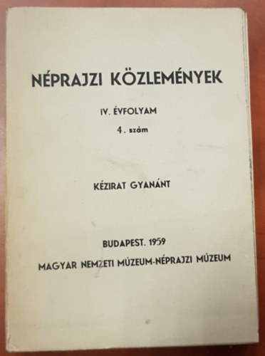 Magyar Nemzeti Mzeum - Nprajzi kzlemnyek IV. vfolyam 4. szm