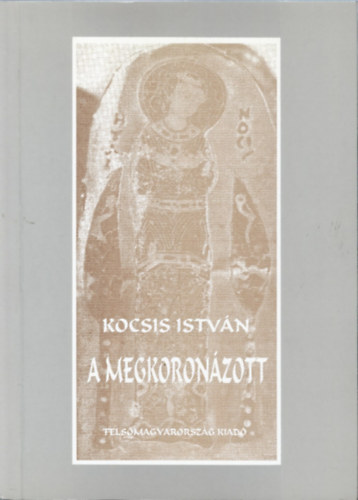 Kocsis Istv�n - A megkoron�zott