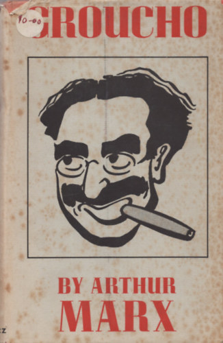 Arthur Marx - Groucho