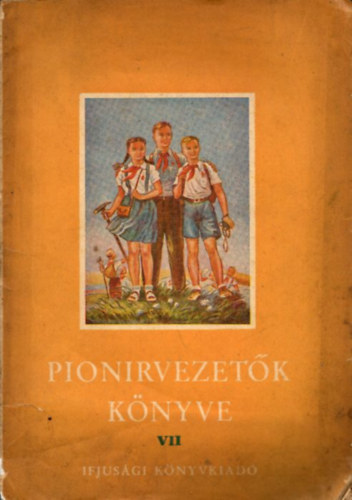 Leszev Irén - Pionirvezetők könyve VII.