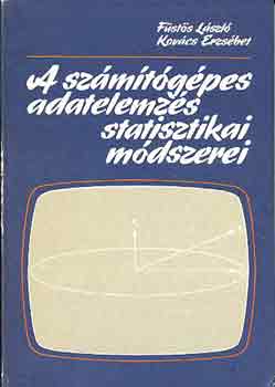 F�st�s L�szl�-Kov�cs Erzs�bet - A sz�m�t�g�pes adatelemz�s statisztikai m�dszerei