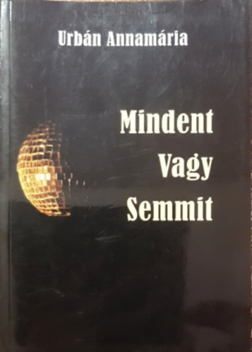 Urbn Annamria - Mindent vagy Semmit