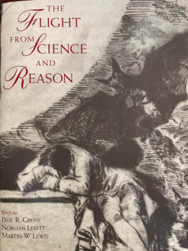 Norman Levitt, Martin W. Lewis Paul R. Gross - The flight from science and reason (Menek�l�s a tudom�ny �s az �rtelem el�l) ANGOL NYELVEN